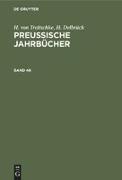 H. von Treitschke, H. Delbrück: Preußische Jahrbücher. Band 46