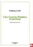 Cinco Canciones Populares Ecuatorianas: Fur Mezzosopran Und Gitarre