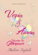 Vespia und Aurora