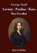 Lavinia - Pauline - Kora