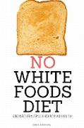 No White Foods Diet