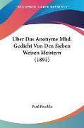 Uber Das Anonyme Mhd. Gedieht Von Den Sieben Weisen Meistern (1891)