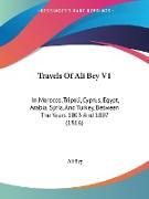 Travels Of Ali Bey V1