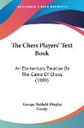 The Chess Players' Text Book