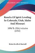 Results Of Spirit Leveling In Colorado, Utah, Idaho And Missouri