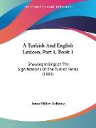 A Turkish And English Lexicon, Part 1, Book 1