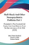 Shell-Shock And Other Neuropsychiatric Problems Part 1