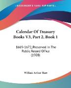 Calendar Of Treasury Books V3, Part 2, Book 1