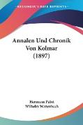Annalen Und Chronik Von Kolmar (1897)