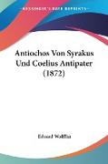 Antiochos Von Syrakus Und Coelius Antipater (1872)