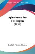 Aphorismen Zur Philosophie (1859)