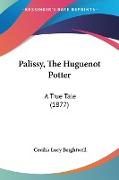 Palissy, The Huguenot Potter