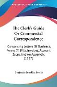 The Clerk's Guide Or Commercial Correspondence