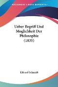 Ueber Begriff Und Moglichkeit Der Philosophie (1835)