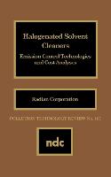 Halogenated Solvent Cleaners: Emission Control Technologies and Cost Analysis