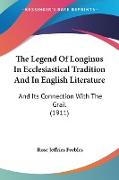 The Legend Of Longinus In Ecclesiastical Tradition And In English Literature