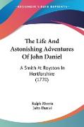 The Life And Astonishing Adventures Of John Daniel