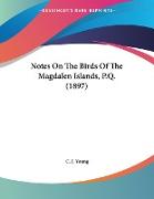 Notes On The Birds Of The Magdalen Islands, P.Q. (1897)