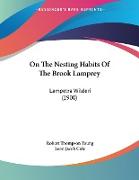 On The Nesting Habits Of The Brook Lamprey