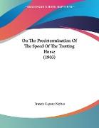 On The Predetermination Of The Speed Of The Trotting Horse (1903)