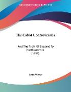 The Cabot Controversies