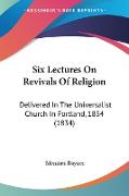 Six Lectures On Revivals Of Religion