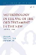 Methodology in the Use of the Old Testament in the New