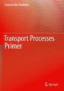 Transport Processes Primer