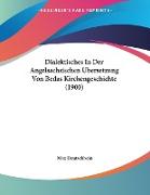 Dialektisches In Der Angelsachsischen Ubersetzung Von Bedas Kirchengeschichte (1900)