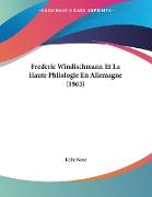 Frederic Windischmann Et La Haute Philologie En Allemagne (1863)