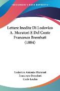 Lettere Inedite Di Lodovico A. Muratori E Del Conte Francesco Brembati (1884)