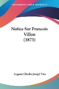 Notice Sur Francois Villon (1873)