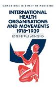 International Health Organisations and Movements, 1918 1939