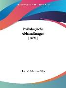 Philologische Abhandlungen (1891)