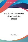 Les Etablissements De Saint Louis V4 (1886)