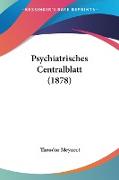 Psychiatrisches Centralblatt (1878)