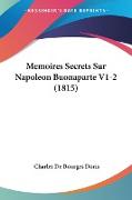 Memoires Secrets Sur Napoleon Buonaparte V1-2 (1815)