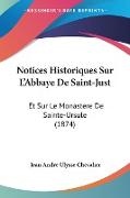 Notices Historiques Sur L'Abbaye De Saint-Just
