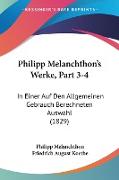 Philipp Melanchthon's Werke, Part 3-4