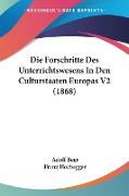 Die Forschritte Des Unterrichtswesens In Den Culturstaaten Europas V2 (1868)