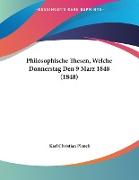 Philosophische Thesen, Welche Donnerstag Den 9 Marz 1848 (1848)