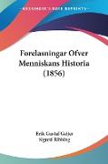 Forelasningar Ofver Menniskans Historia (1856)