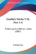 Goethe's Werke V10, Part 3-4