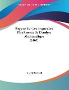 Rapport Sur Les Progres Les Plus Recents De L'Analyse Mathematique (1867)