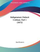 Reliquiarum Dialecti Creticae, Part 1 (1872)