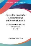 Kurze Pragmatische Geschichte Der Philosophie, Part 2