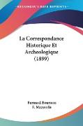 La Correspondance Historique Et Archeologique (1899)