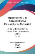 Jugement de M. de Schelling Sur La Philosophie de M. Cousin