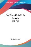 Les Etats-Unis Et Le Canada (1875)