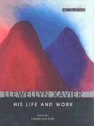 Llewellyn Xavier: His Life and Work